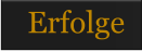 Erfolge